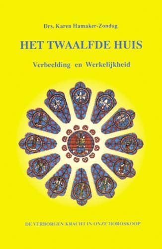 Het twaalfde huis 9789063781910 Karen M. Hamaker-Zondag, Livres, Ésotérisme & Spiritualité, Envoi