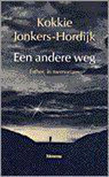 Een andere weg 9789021136622 K. Jonkers-Hordijk, Verzenden, Zo goed als nieuw, K. Jonkers-Hordijk