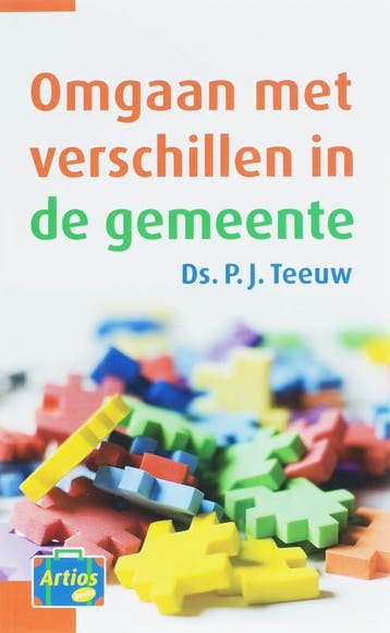 Omgaan met verschillen in de gemeente / Artios-reeks, Verzenden, Gelezen, P.J. Teeuw