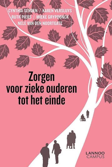 Zorgen voor zieke ouderen tot het einde 9789401421539, Verzenden, Gelezen, Cynthia Senden