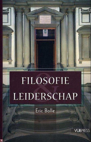 FILOSOFIE EN LEIDERSCHAP 9789054873822 E. Bolle, Boeken, Verzenden, Zo goed als nieuw, E. Bolle