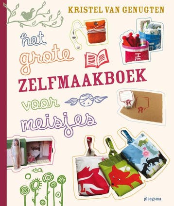 Het grote zelfmaakboek voor meisjes / Ploegsma kinder- &, Boeken, Verzenden, Gelezen, Kristel Van Genugten