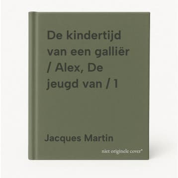De kindertijd van een galliër / Alex, De jeugd van / 1, Verzenden, Jacques Martin