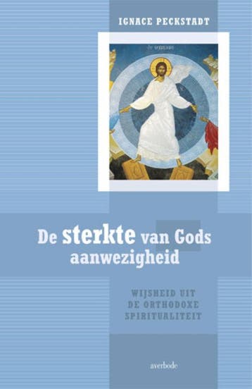 De sterkte van Gods aanwezigheid 9789031717224, Verzenden, Ignace Peckstadt
