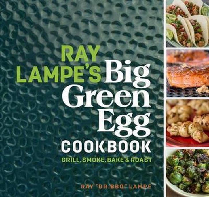 Ray Lampes Big Green Egg Cookbook 9781449475857 Ray Lampe, Boeken, Taal | Engels, Gelezen, Verzenden