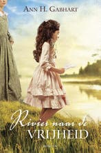 Rivier naar de vrijheid 9789087181857 Ann H. Gabhart, Verzenden, Ann H. Gabhart