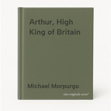 Arthur, High King of Britain 9781786750310 Michael Morpurgo, Verzenden, Gelezen, Michael Morpurgo