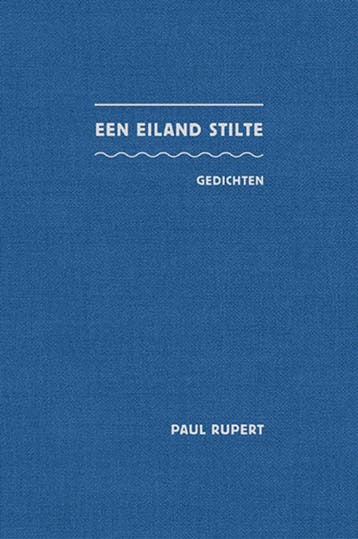 Een eiland stilte 9789491536717 Paul Rupert, Verzenden, Zo goed als nieuw, Paul Rupert