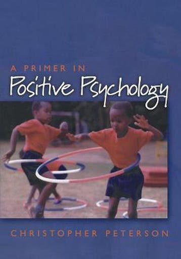 A Primer in Positive Psychology 9780195188332, Verzenden, Gelezen, Christopher Peterson