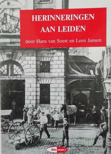 Herinneringen aan Leiden 9789612232900 Hans van Soest, Verzenden, Gelezen, Hans van Soest