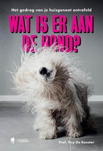 Wat is er aan de hond? 9789463933650 Tiny Prof. De Keuster, Verzenden, Tiny Prof. De Keuster
