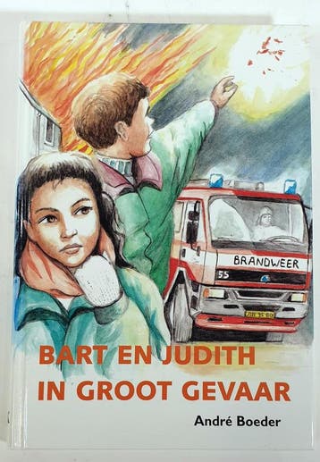 BART EN JUDITH IN GROOT GEVAAR 9789055510399 André Boeder, Verzenden, André Boeder