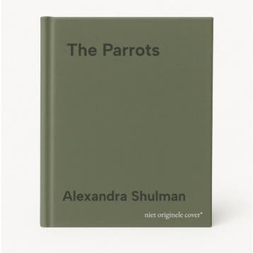 The Parrots 9780241967058 Alexandra Shulman, Verzenden, Zo goed als nieuw, Alexandra Shulman