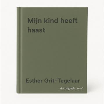 Mijn kind heeft haast 9789463193108 Esther Grit-Tegelaar, Boeken, Zwangerschap en Opvoeding, Verzenden, Gelezen, Esther Grit-Tegelaar