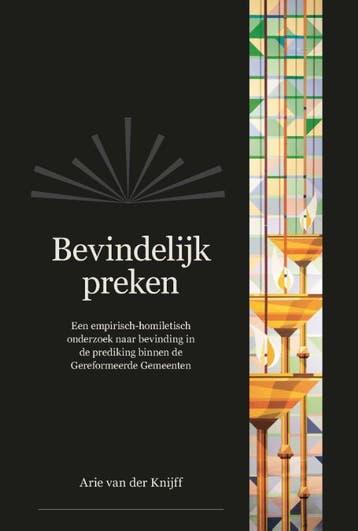 Bevindelijk preken 9789402907155 Knijff, Boeken, Godsdienst en Theologie, Verzenden, Gelezen, Knijff