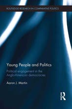 Young People and Politics 9780415696913 Aaron Martin, Verzenden, Zo goed als nieuw, Aaron Martin