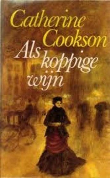 Als koppige wijn 9789022505236 Catherine Cookson, Verzenden, Gelezen, Catherine Cookson