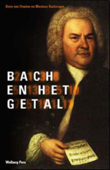 Bach En Het Getal | K. van Houten & M. Kasbergen, Boeken, Verzenden, Zo goed als nieuw, K. van Houten & M. Kasbergen