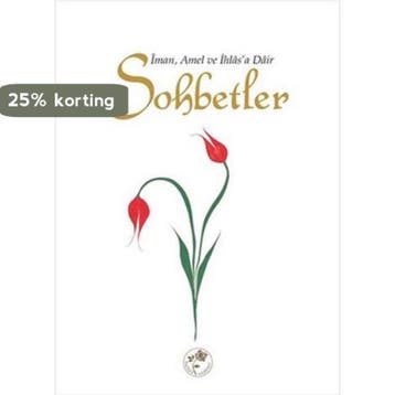 Sohbetler; Iman, Amel ve Ihlasa Dair 9789944251891 Kolektif, Verzenden, Gelezen, Kolektif
