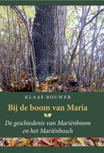 Bij de boom van Maria 9789074241427 Klaas Bouwer, Verzenden, Zo goed als nieuw, Klaas Bouwer