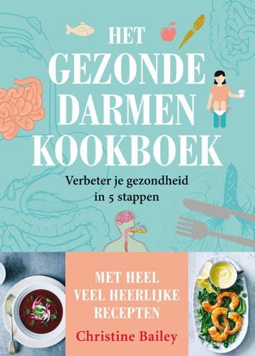 Het gezonde darmen kookboek 9789021562964 Christine Bailey, Boeken, Verzenden, Zo goed als nieuw, Christine Bailey