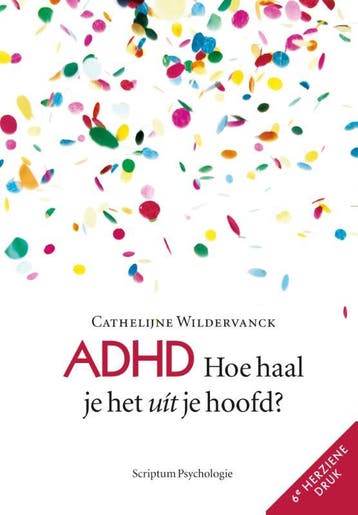 ADHD / Scriptum psychologie 9789055942770, Verzenden, Zo goed als nieuw, Cathelijne Wildervanck