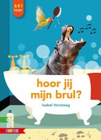 Hoor jij mijn brul? / AVI kanjer 9789048728640, Verzenden, Gelezen, Isabel Versteeg