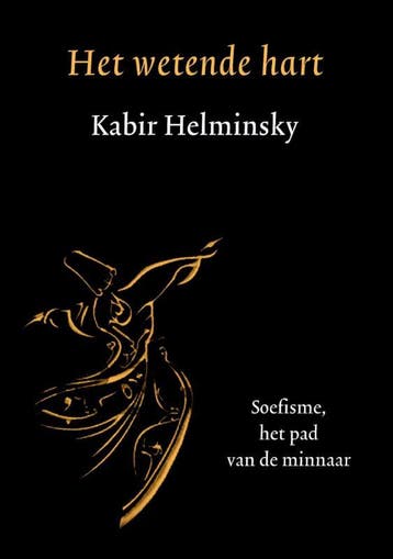 Het wetende hart 9789076681221 Kabir Helminsky, Verzenden, Zo goed als nieuw, Kabir Helminsky