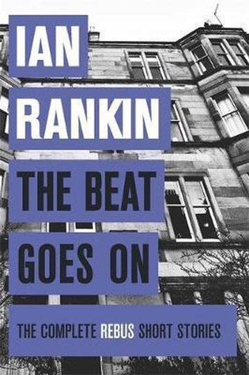 The Beat Goes On: The Complete Rebus Stories (A Rebus, Boeken, Verzenden, Zo goed als nieuw, Ian Rankin