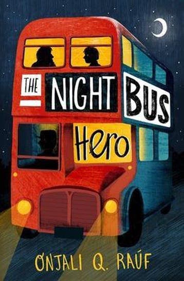 The Night Bus Hero 9781510106772 Onjali Q. Rauf, Verzenden, Onjali Q. Rauf