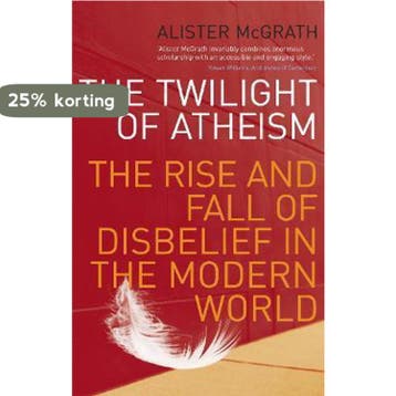 The Twilight Of Atheism 9781844131556 Alister Mcgrath, Boeken, Verzenden, Gelezen, Alister Mcgrath