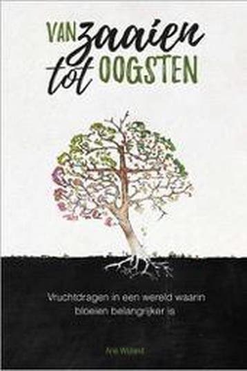 Van zaaien tot oogsten 9789077992982 Arie Wijland, Boeken, Verzenden, Gelezen, Arie Wijland