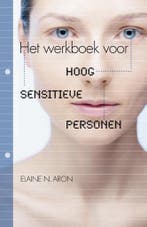 Het werkboek voor hoog sensitieve personen 9789400504646, Verzenden, Elaine N. Aron