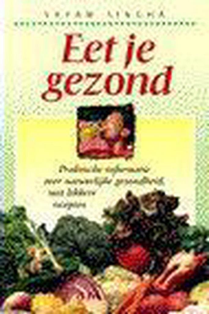 Eet je gezond / Lifetime 9789021532639 S. Singha, Boeken, Gezondheid, Dieet en Voeding, Gelezen, Verzenden