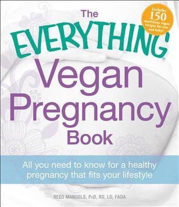 The Everything Vegan Pregnancy Book 9781440525513, Verzenden, Gelezen, Reed Mangels