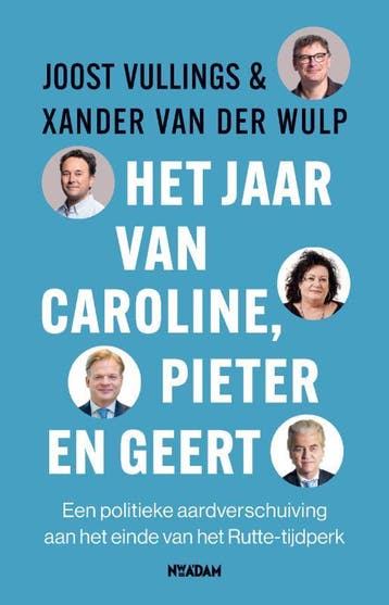 Het jaar van Caroline, Pieter en Geert 9789046833179, Verzenden, Joost Vullings