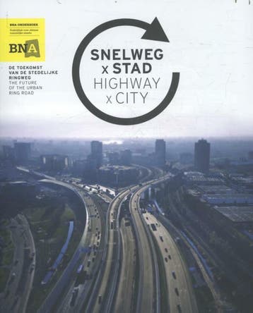 Snelweg X stad 9789491789151 Fransje Hooimeijer, Verzenden, Fransje Hooimeijer