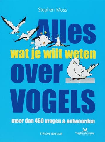 Alles wat je wilt weten over vogels / Tirion natuur S. Moss, Verzenden, Gelezen, S. Moss