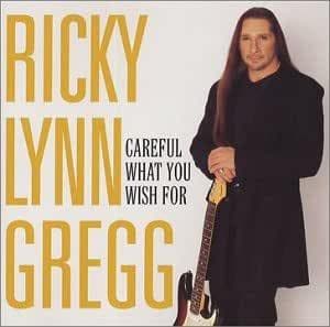 Ricky Lynn Gregg - Careful What You Wish For, Verzenden
