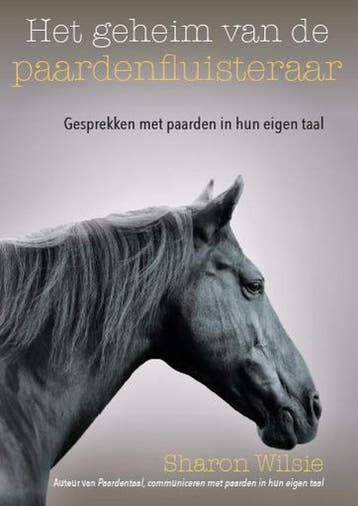 Het geheim van de paardenfluisteraar 9789492284198, Verzenden, Gelezen, Sharon Wilsie