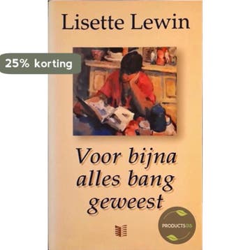VOOR BIJNA ALLES BANG GEWEEST 9789041350091 Lisette Lewin, Verzenden, Lisette Lewin