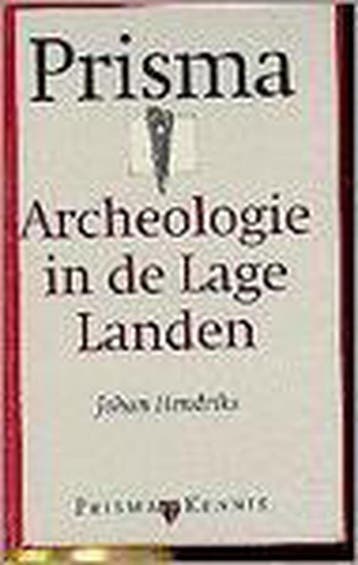 Prisma archeologie in de Lage Landen / Prisma pocket, Verzenden, Gelezen, J. Hendriks