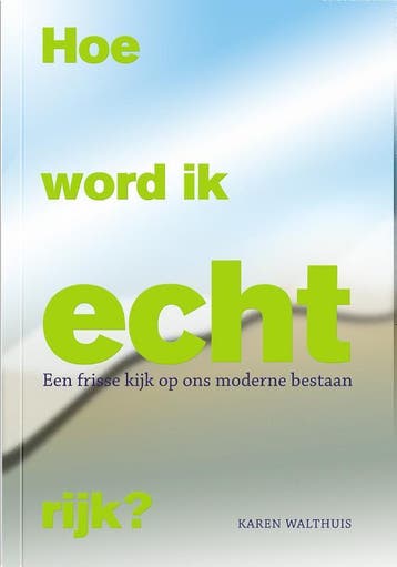 Hoe word ik echt rijk? 9789081776318 Karen Walthuis, Verzenden, Gelezen, Karen Walthuis