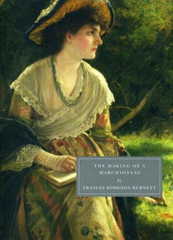 The Making of a Marchioness 9781906462123, Verzenden, Gelezen, Frances Hodgson Burnett