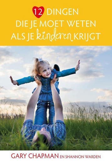12 dingen die je moet weten als je kinderen krijgt, Verzenden, Gary Chapman