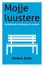 Mojje luustere 9789492411587 Remco Kock, Boeken, Verzenden, Gelezen, Remco Kock