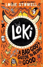 Loki: A Bad Gods Guide to Being Good / Loki: A Bad God’s, Verzenden, Louie Stowell