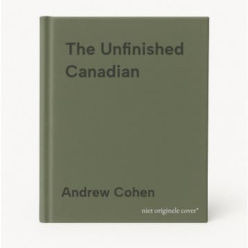 The Unfinished Canadian 9780771021817 Andrew Cohen, Verzenden, Andrew Cohen