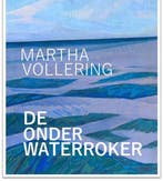 De onderwaterroker - Martha Vollering 9789463284325, Verzenden, Gelezen, Martha Vollering