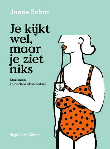 Je kijkt wel, maar je ziet niks 9789038802220 Janne Schra, Boeken, Verzenden, Gelezen, Janne Schra